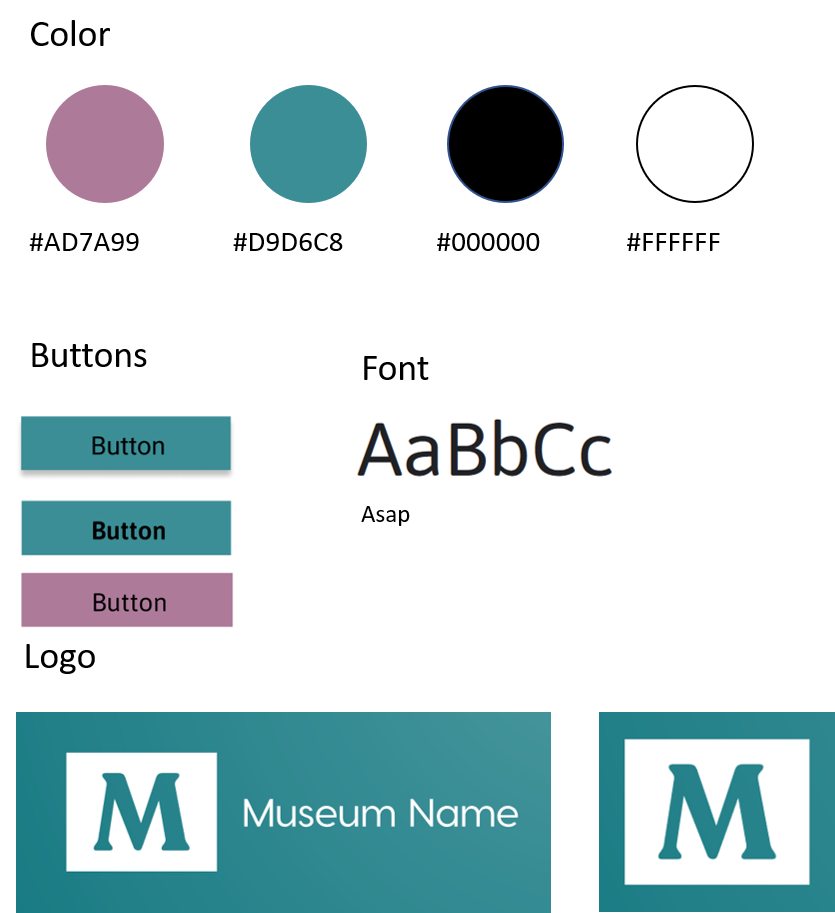 Style guide for the museum engagement app. Includes the site colors-mauve and teal-, the buttons, icons, logo, and type- Asap.